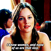 rachelberrys:  GET TO KNOW ME MEME: [15/20] female characters • Blair Waldorf“I’m t