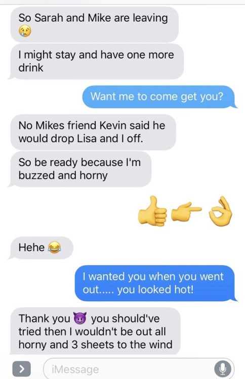 hotwife-texts:My wife went out with friends… Just be blunt. Pt 1