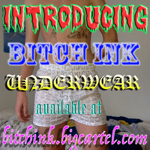NOW AVAILABLE AT THE BITCHINK.BIGCARTEL.COMBOXERS, PANTIES AND A TOP