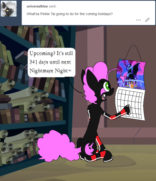 darkfiretaimatsu: What do you mean, “there are other holidays”? I’ve never heard of any~ Fortunately, I have my Famous Villains Of Equestria calendar to help me keep track of whether it’s Nightmare Night yet or not~  x3