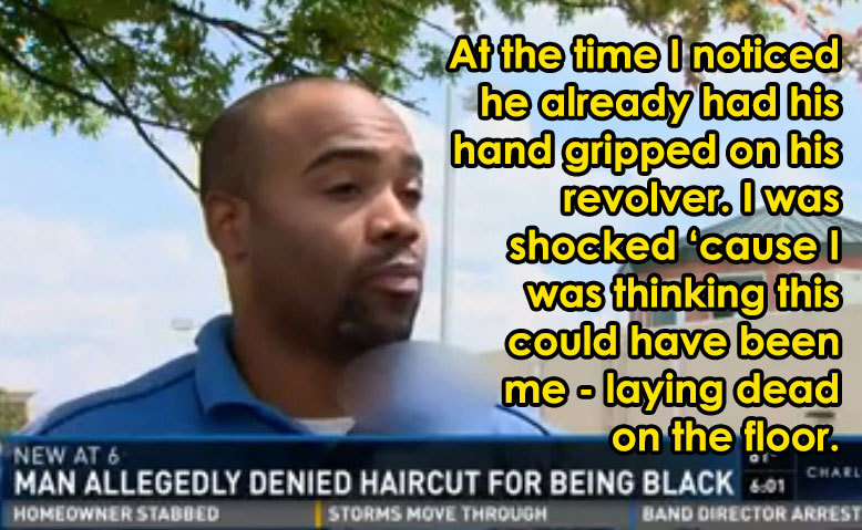 Barber Arrested for Pulling Gun on Customer, Says He “Doesn't Cut Black Hair”