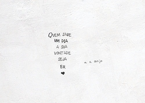  Eu me ajeito no seu jeito. 