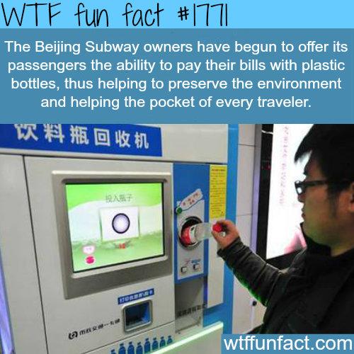 imperialmog:  haunanodesu:  kitty-von-khaos:  wtf-fun-factss:  The Beijing Subway owners offer its passengers the abilitiy to pay with plastic bottles - WTF fun facts  If all countries offered this, our world would have a revolution.  why is this not
