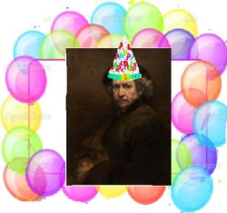 happy bday rembrandt