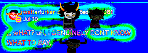 @the-cal-zone I Have Learned That Sadely...the Third Midwife, Tavros, Has Silently Gone Away To Somewhere