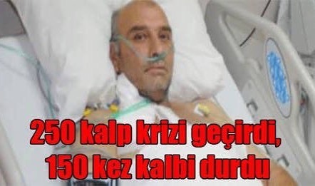 250 kalp krizi...