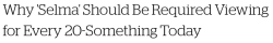 carazelaya:  micdotcom:  6 reasons why ‘Selma’ should be required viewing for every 20-something   It’s also a vastly superior film to American Sniper, and plenty of 20 somethings are seeing that.    Not sure about the sniper comment, have not