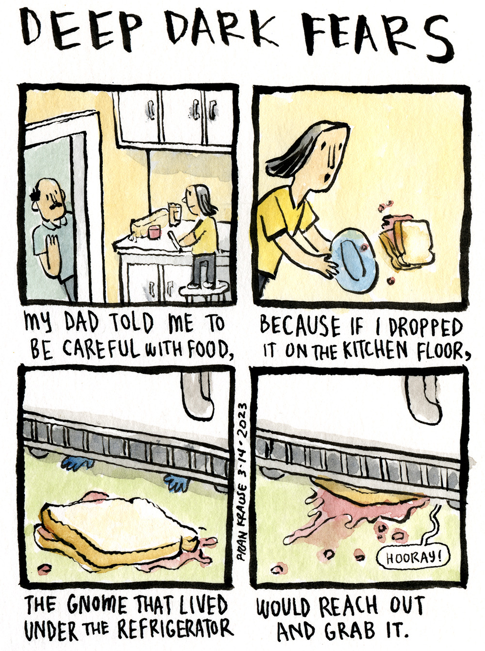 Yes, Georgina. There is a refrigerator gnome. A fear submitted by Georgina to http://deepdarkfears.com/submit - thanks!
You can find original artwork and commission portraits in my shop! http://deepdarkfears.com/shop