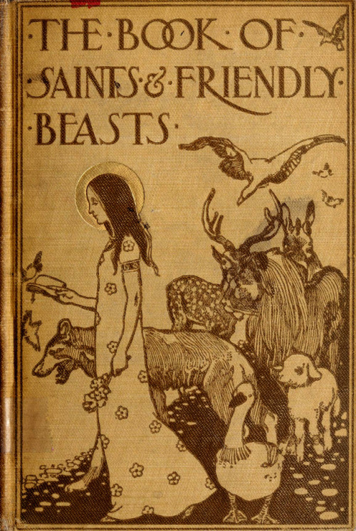 thefugitivesaint:Fanny Young Cory (1877-1972), “The Book of Saints and Friendly Beasts” by Abbie Far