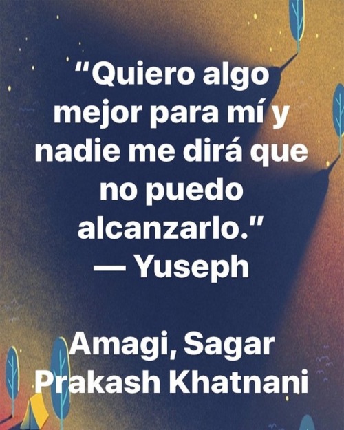 “Quiero algo mejor para mí…”#Amagi #Yseph #sagarprakashkhatnani #algomejor