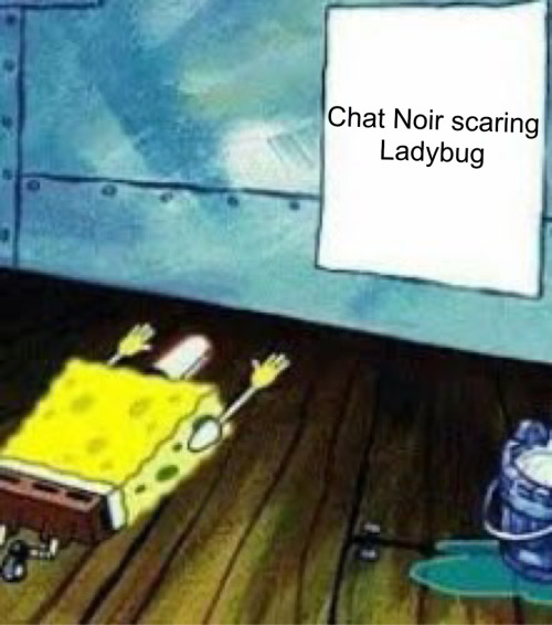 Edit: Forgot To Give Context About “Chat Noir Scaring Ladybug” LMAO Just To Clarify, I Meant When