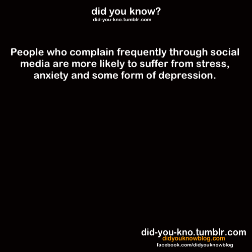 did-you-kno:  Source  This is me and this is accurate! lol but I do vent to real