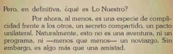 lizypistolas:  uncronopiollenodecolor:  Mario Benedetti - La tregua  Es algo mas que una simple amistad 