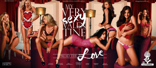 My Very Sexy Valentine starring: Adriana Lima Erin Heatherton Barbara Palvin Karlie Kloss Candice Sw