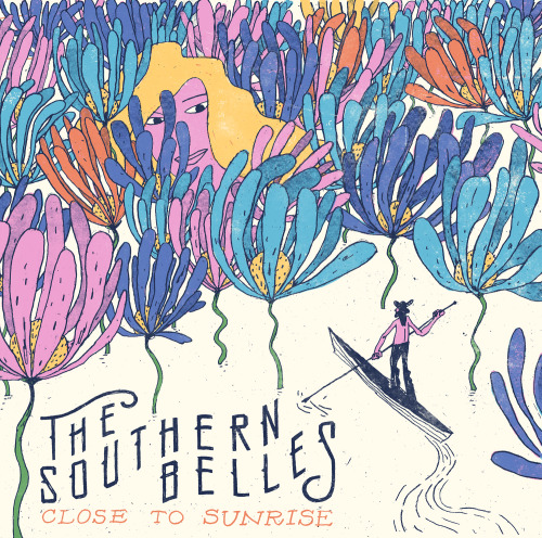 The Southern Belles - Close To Sunrise.  Album cover for some friends and great musicians from here 
