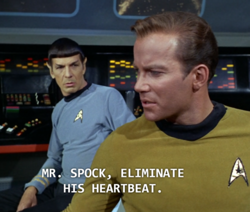 spirk-feels:Taken out of context this looks like Kirk is ordering Spock to straight murder a man