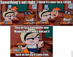 rainbowloli:  kingforevernotforaday:  Damn…the Cartoon Network knew how to insult people.   Mandy is my cartoon wifu. 