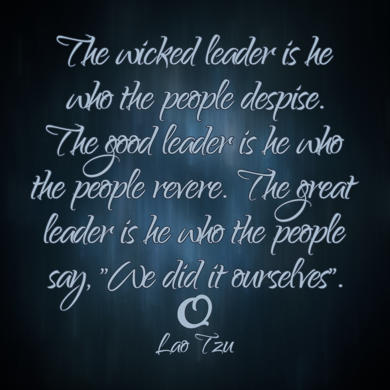 Lao Tzu The Wicked Leader Is He Who The People Truth Of Words Sincere Quotes Videos Pictures
