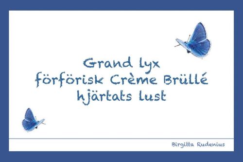 Grand lyx
förförisk Crème Brüllé
hjärtats lust
#BRpoetry #love #haiku #poetry #cremebrulee 
https://www.instagram.com/p/CZNTI2VokmP/?utm_medium=tumblr #brpoetry#love#haiku#poetry#cremebrulee