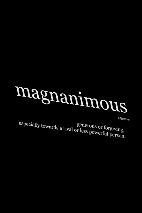 Magnanimous  |  @wnq-words