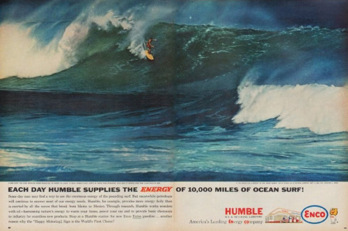Humble Oil Predicts its Own Role in Climate Change In a 1962 issue of Life magazine, a real ad for H