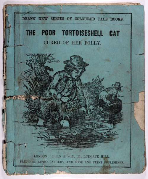 The Poor Tortoiseshell Cat cured of her follyDean’s New Series of Coloured Tale Books - c1855R