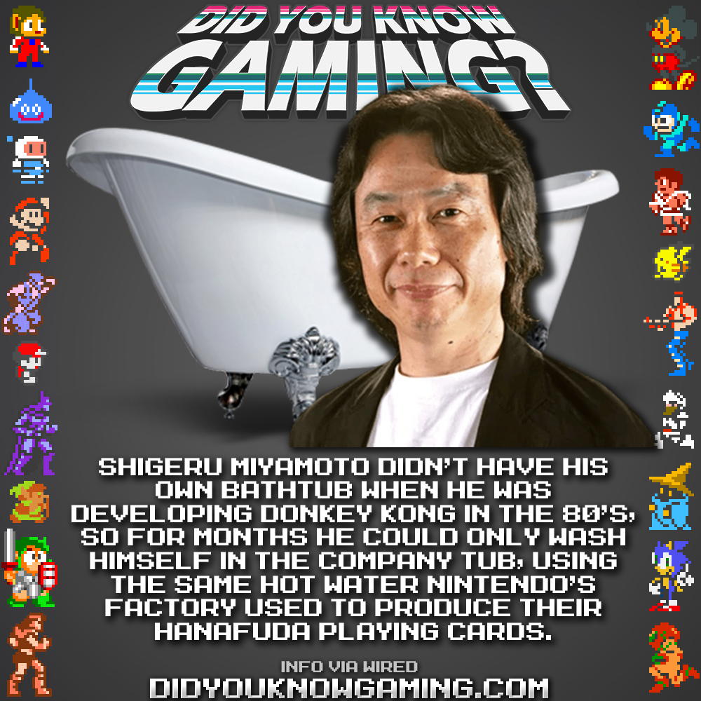 Did You Know Gaming? — Did you know Shigeru Miyamoto took baths at work