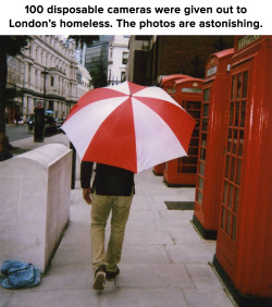 sociallyanxiousdragon:  floozycaucus:  micdotcom:  Cafe Art, a United Kingdom-based social enterprise, distributed 100 single-use cameras to homeless people in London in July and asked them to take photos with the simple theme, “My London.“ Eighty