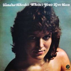 &Amp;Lsquo;Where&Amp;Rsquo;S Your Love Been&Amp;Rsquo; By Sandra Rhodes, Vinyl Lp