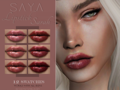 sayasims:SAYA ~Sarah Lipstick This lipstick is dedicated to my dear friend Sarah / @weepingsimmer​