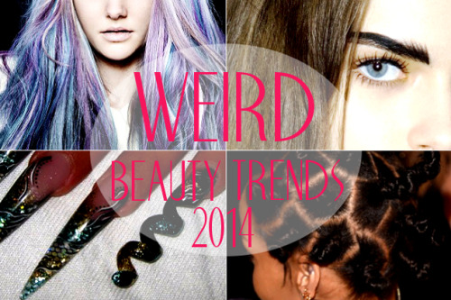 Weirdest Beauty Trends of 2014&hellip;So Far!
