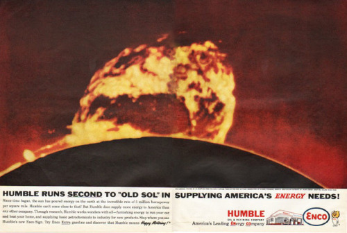 Humble Oil Predicts its Own Role in Climate Change In a 1962 issue of Life magazine, a real ad for H