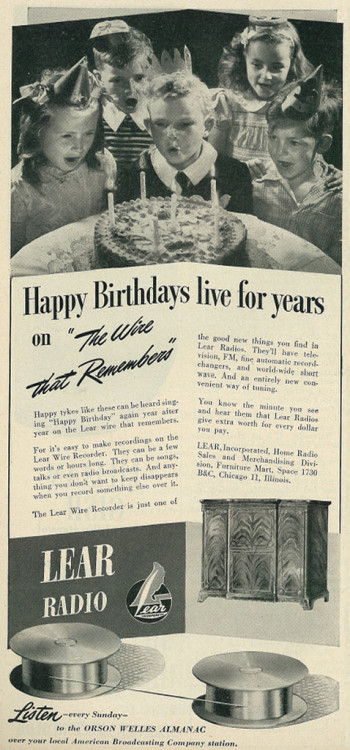 ~ Lear Radio, 1946via Flickr&ldquo;Happy Birthdays live for years on &rsquo;The Wire that Re