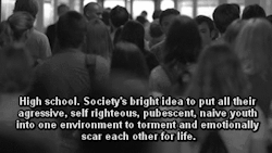 life-s&ndash;a-bitch:   i&rsquo;m so excited for high school!!! -_- 