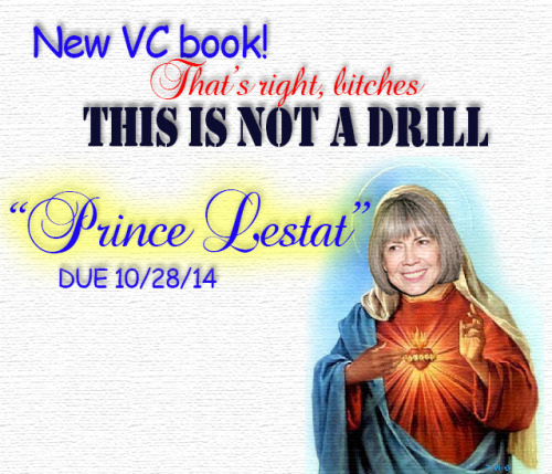 i-want-my-iwtv:Merciful-death informs us that Anne Rice has announced a new VC book, “Prince Lestat,