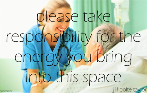 Oftentimes the energy a patient has is a precious resource. Be the nurse who gives them energy when 