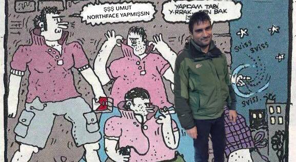 - şşş Umut! . 
Northface...