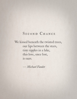 lovequotesrus:  Second Chance by Michael