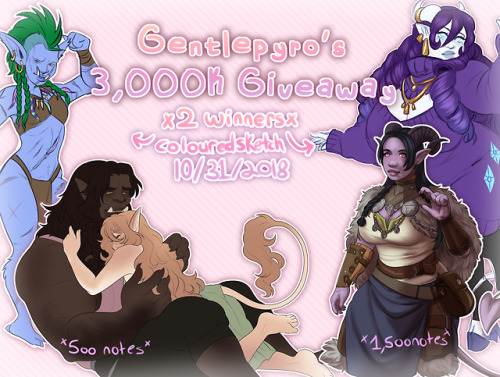gentlepyro: Hey guys…. I had been meaning to do a milestone giveaway for awhile. but I’