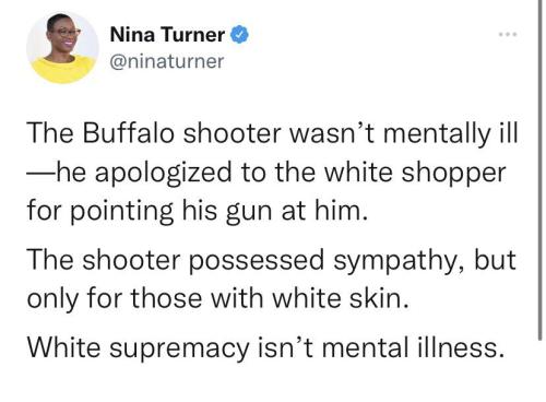 twitblr:  White supremacy isn’t mental illness. (x)
