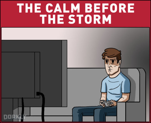dorkly:  The 6 Types of Gamer Reactions to Losing an Online Match To finish reading, click here!