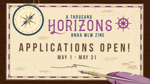 bnhahorizons: Applications are open now until May 31! ️ A Thousand Horizons is a BNHA WLW zine which