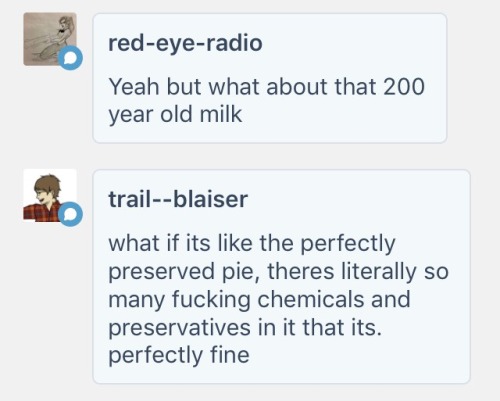 kent-connolly:@red-eye-radio wh-what 200 year old milk im kind of afraid to ask@trail–blaiser 