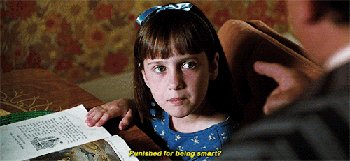 perks-of-being-a-kid: pirates-puke: fumblingthroughchaos:Matilda (1996) My actual life as a child.My