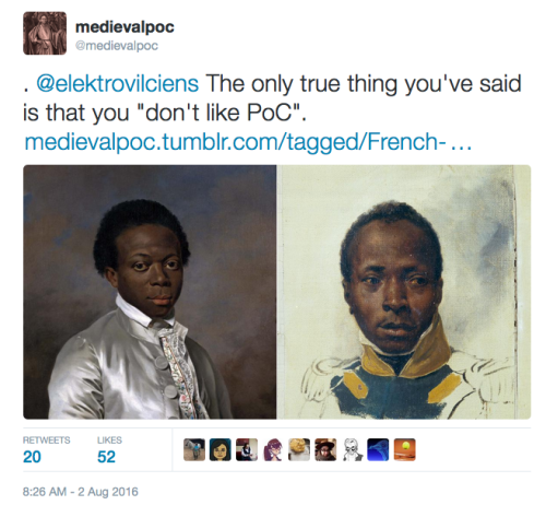 medievalpoc:  jazzstateofmind:  medievalpoc:  Link to Twitter Link to French Revolution Link to Static Resources Page  Lmfao so when did black people come into the picture? Like I really wanna hear her logic on how and when black people came along.  Do
