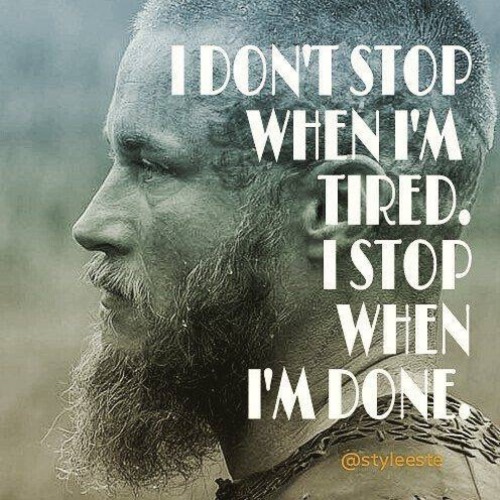 grumpyvikingwithagun:Just because I hurt doesn’t mean I will stop.