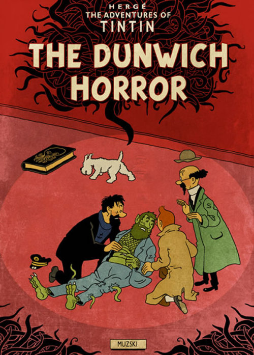 “The Weird Adventures of Tintin, by H. P. Lovecraft” by Muzski