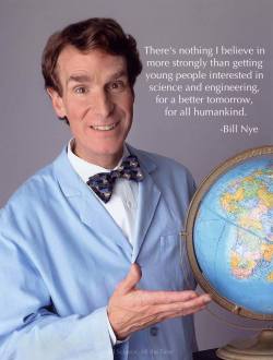 scienceyoucanlove:  Happy Birthday Bill Nye! One of our most prominent advocates for science education, Bill Nye, turns 58 today. It’s hard to believe it only ran for 5 years, but I remember watching “Bill Nye, the Science Guy” on PBS when I was