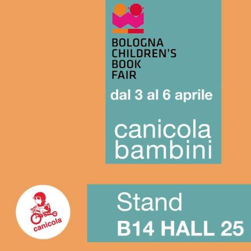 Canicola Bambini alla Fiera del Libro per Ragazzi, ecco i nostri primi appuntamenti. Segnate tutto i