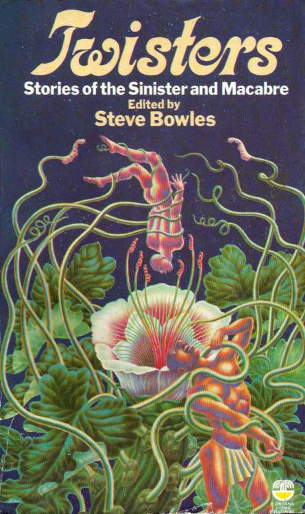 Twisters: Stories Of The Sinister And Macabre, Edited By Steven Bowles (Fontana,